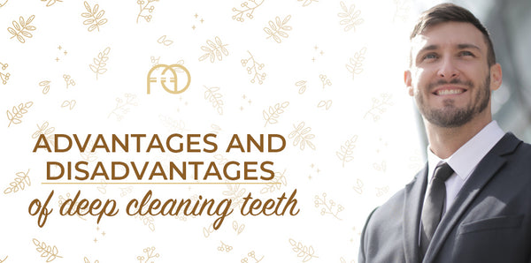 Advantages and Disadvantages of Deep Cleaning Teeth