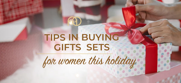 Tips in Buying Gift Sets for Women This Holiday