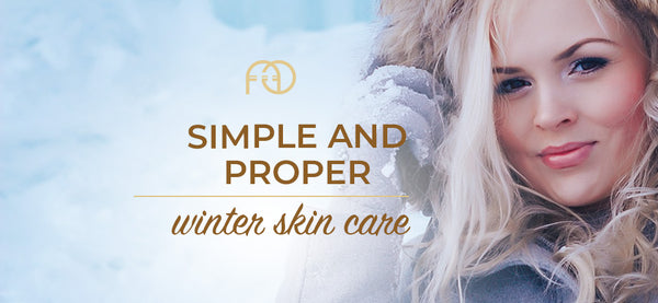 Simple and Proper Winter Skin Care