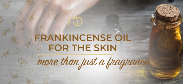 Frankincense oil for the skin, more than just a fragrance