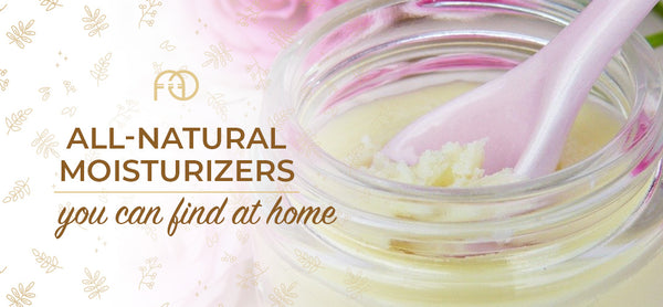 All-Natural Moisturizers You Can Find at Home
